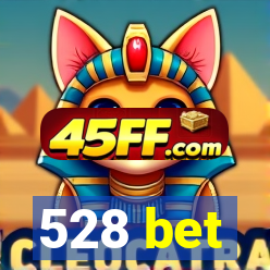 528 bet
